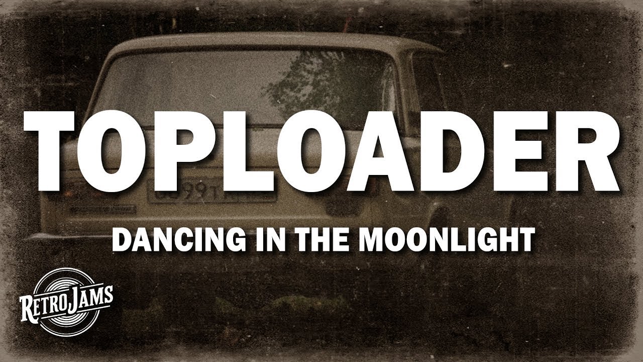 Toploader - Dancing in the Moonlight (Lyrics)
