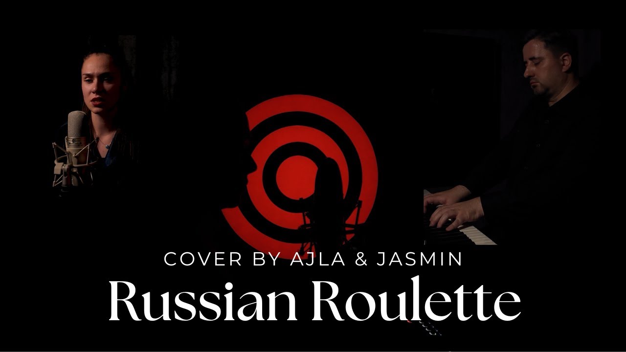 Russian Roulette - Rihana (Cover by Ajla & Jasmin)