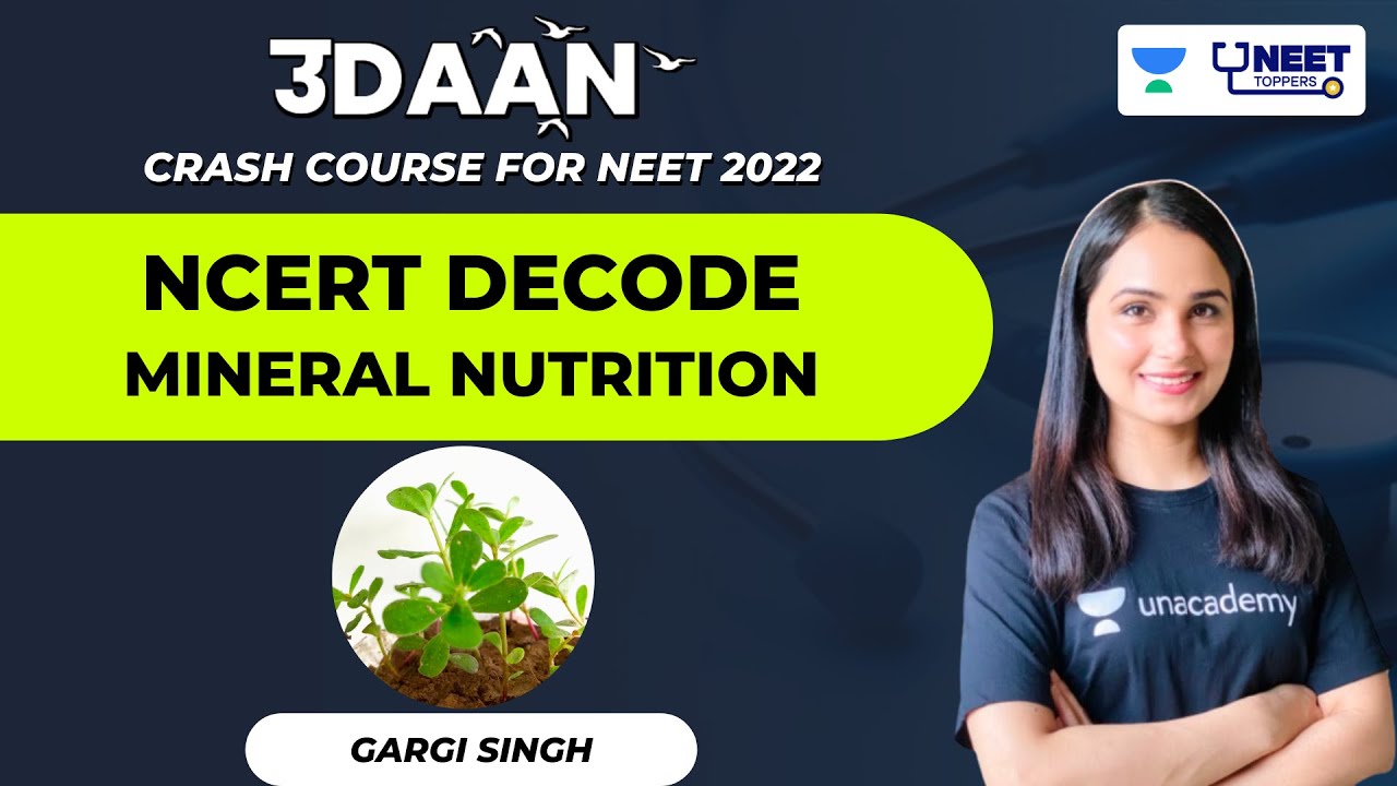 NCERT Decode: Mineral Nutrition | L1 | NEET 2022 | Dr. Gargi Singh