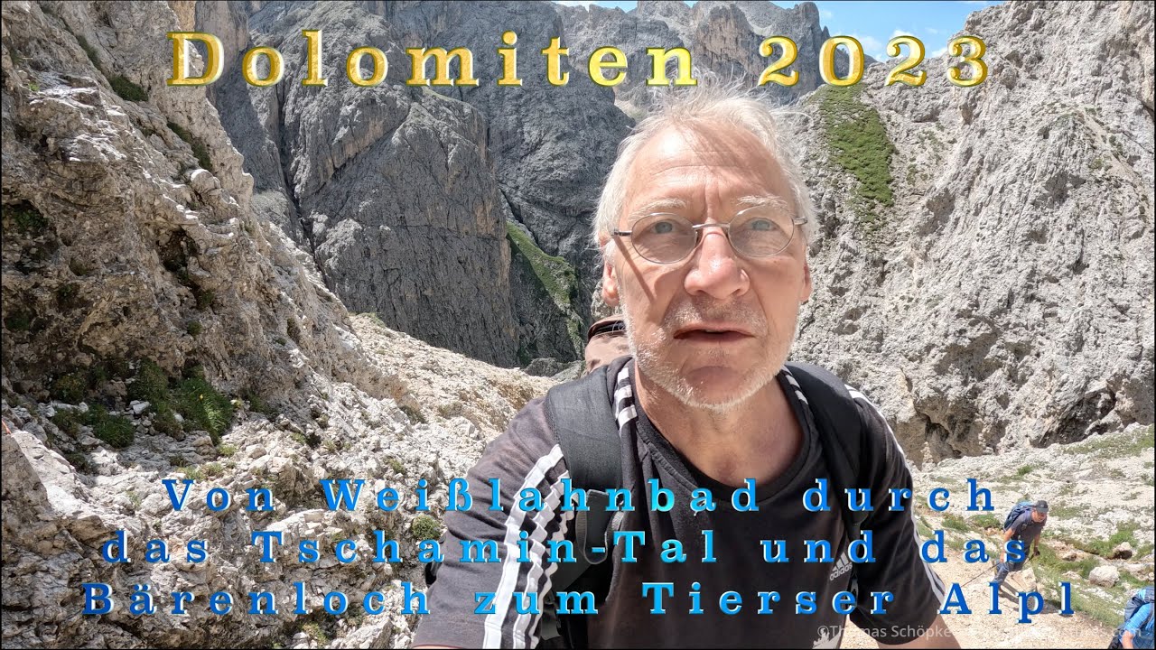 Tiers am Rosengarten: Von Weißlahnbad durch das Tschamintal und das Bärenloch zum Tierser Alpl