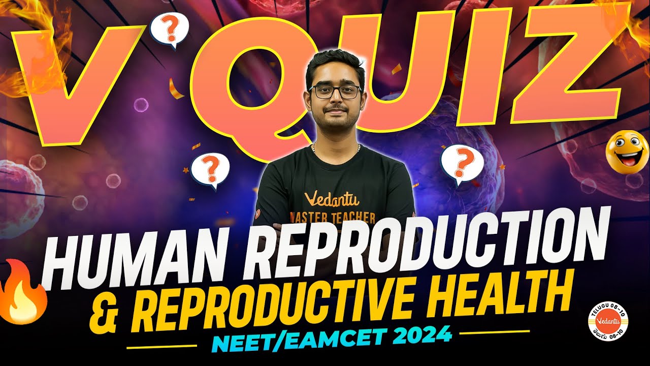 Human Reproduction & Reproductive Health Class 12 | Complete Chapter Vquiz | NEET/EAMCET 2024