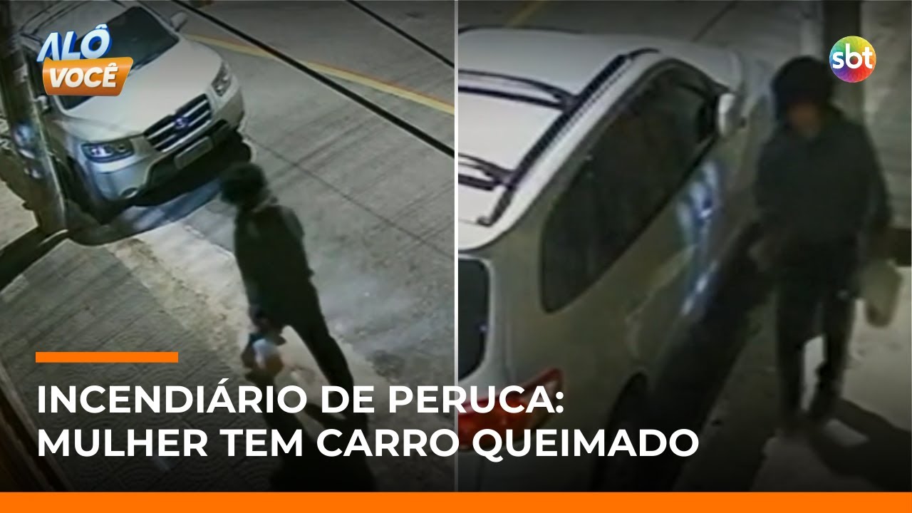 Homem de peruca incendeia carro; v&iacute;tima suspeita de crime encomendado por ex | #AloVoce