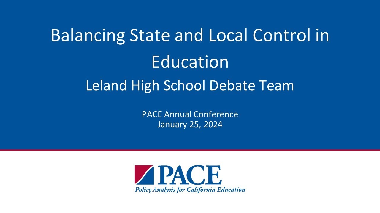 PACE | Balancing State and Local Control in Education—Leland High School Debate Team