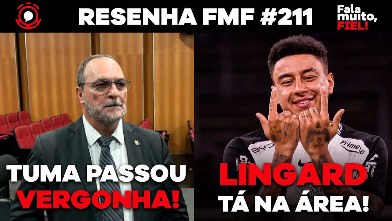 AO VIVO JESSE LINGARD CHEGOU NO CORINTHIANS! | TUMA PASSA VERGONHA | RESENHA FMF #211