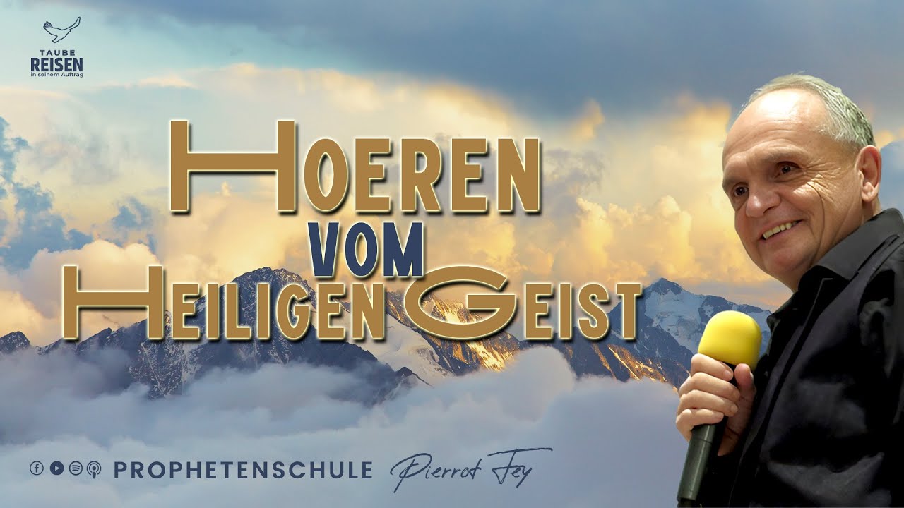 Pierrot Fey 🇩🇪 I Hören vom Heiligen Geist!