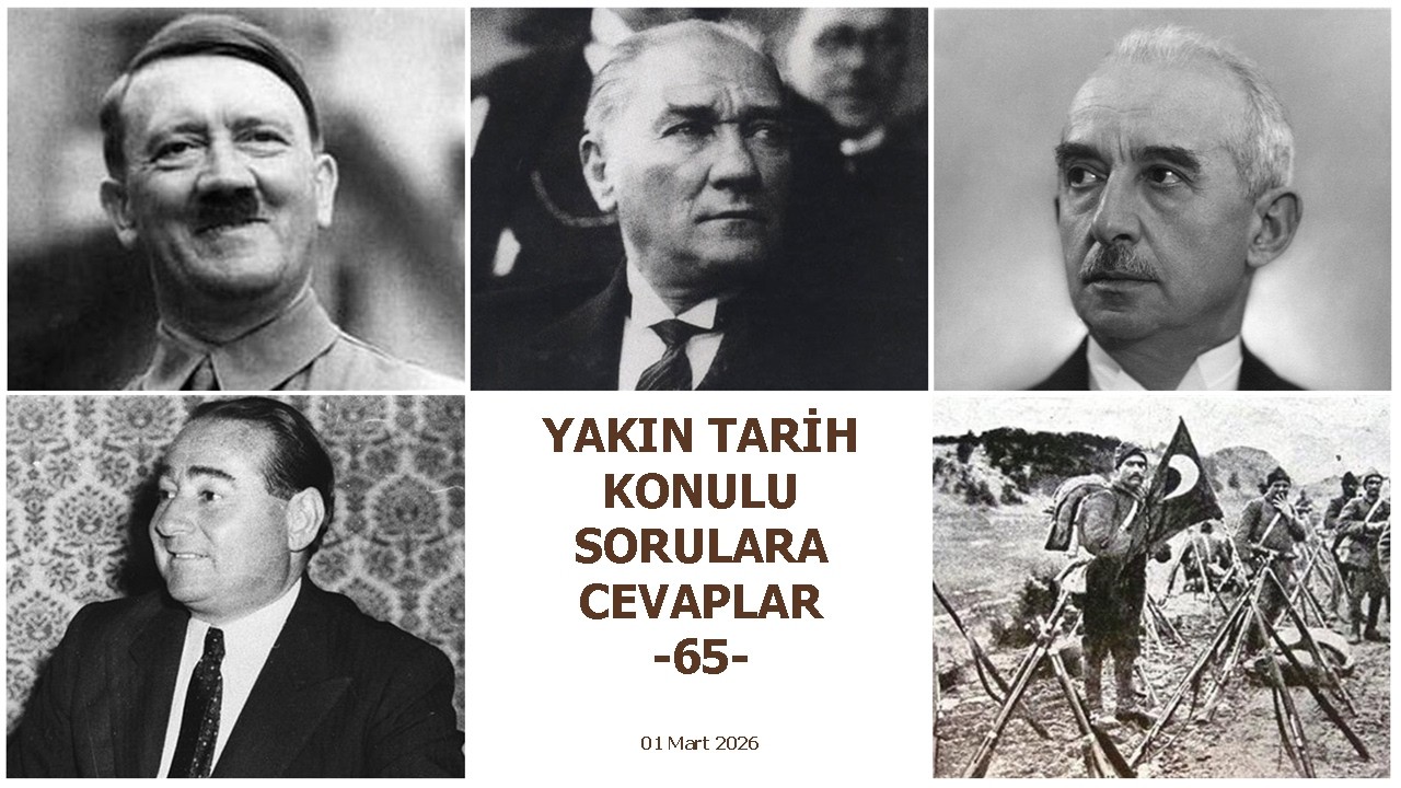 YAKIN TARİH KONULU SORULARA CEVAPLAR -65-