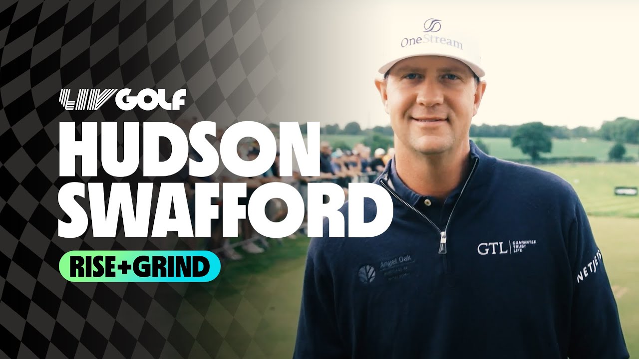 Rise+Grind with Hudson Swafford | LIV Golf Invitational London