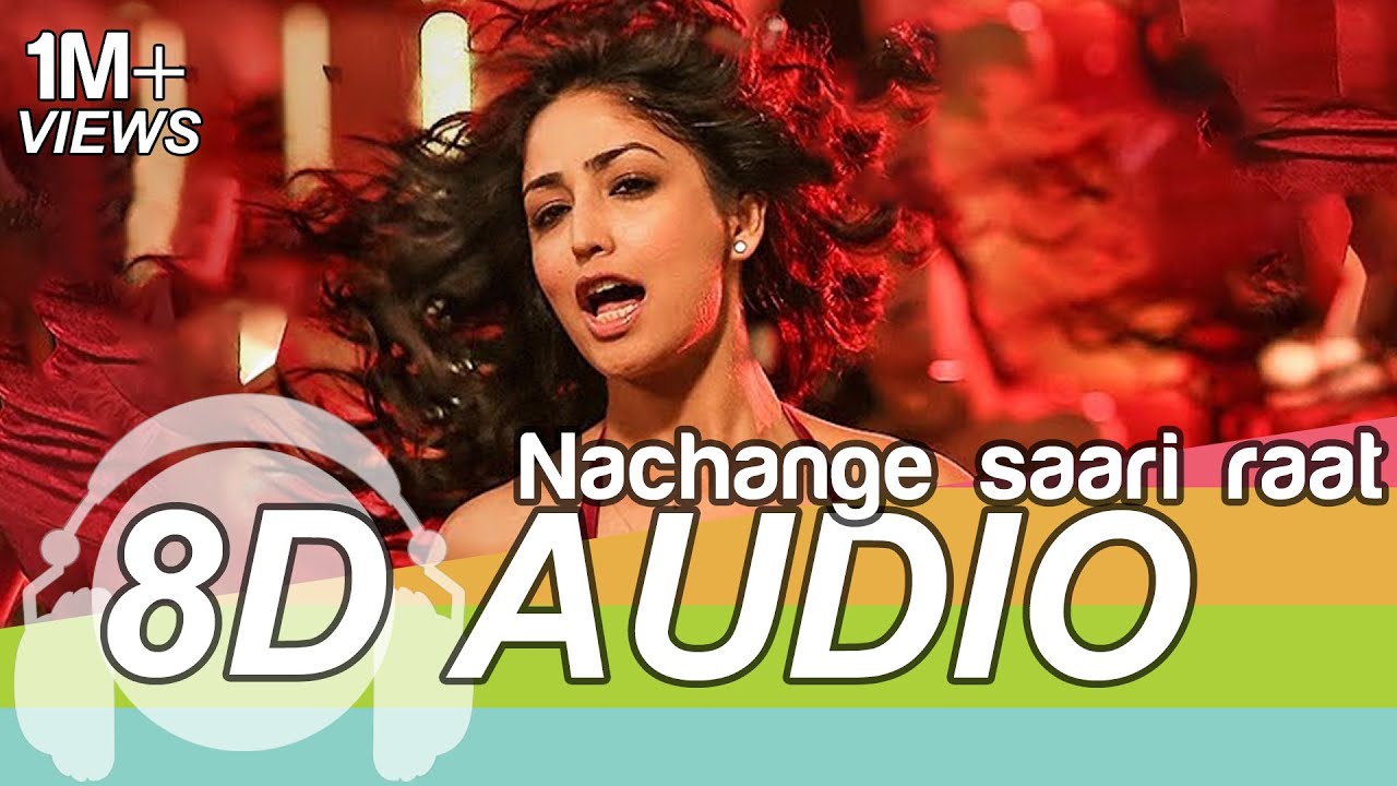 Nachange Saari Raat | 8D Audio Song | JUNOONIYAT (HQ) 🎧
