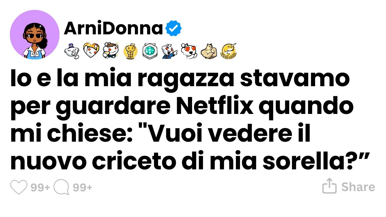 [STORIA COMPLETA] Stavamo guardando Netflix quando ha chiesto del criceto di sua sorella.