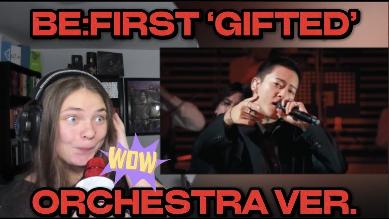 BE:FIRST / Gifted. -Orchestra ver.-|REACTION