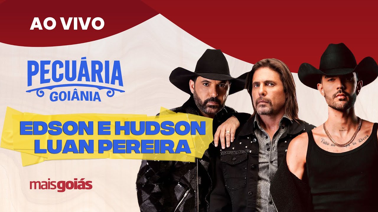 Pecuária de Goiânia 2025 – Show de Luan Pereira / Edson e Hudson- Mais Goiás AO VIVO