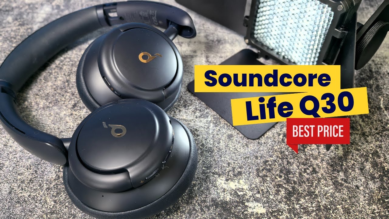Probando los Soundcore Q30 tras 3 años ¿Aún son buenos?