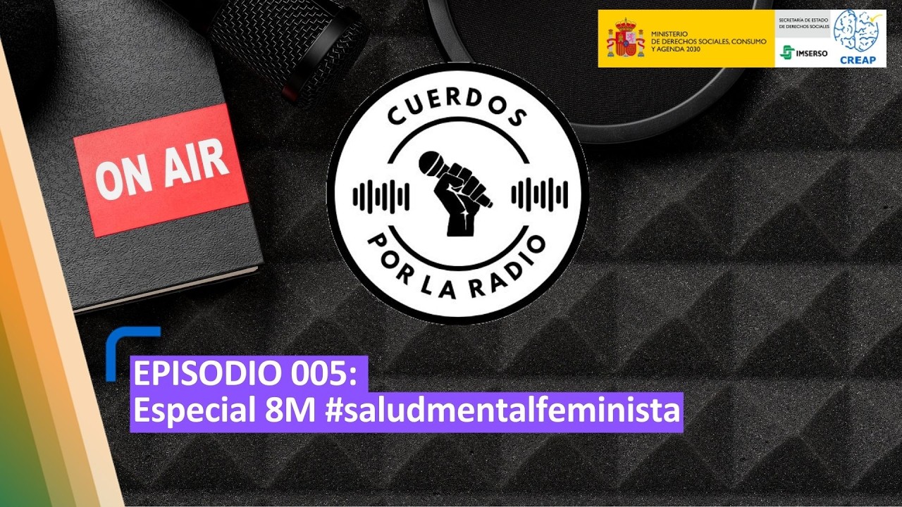 Podcast Cuerdos por la radio: Episodio 005 Especial Día Internacional de la Mujer 8M