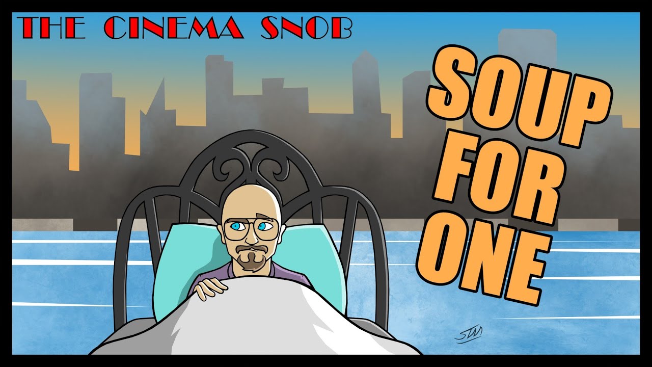 Soup for One - The Cinema Snob