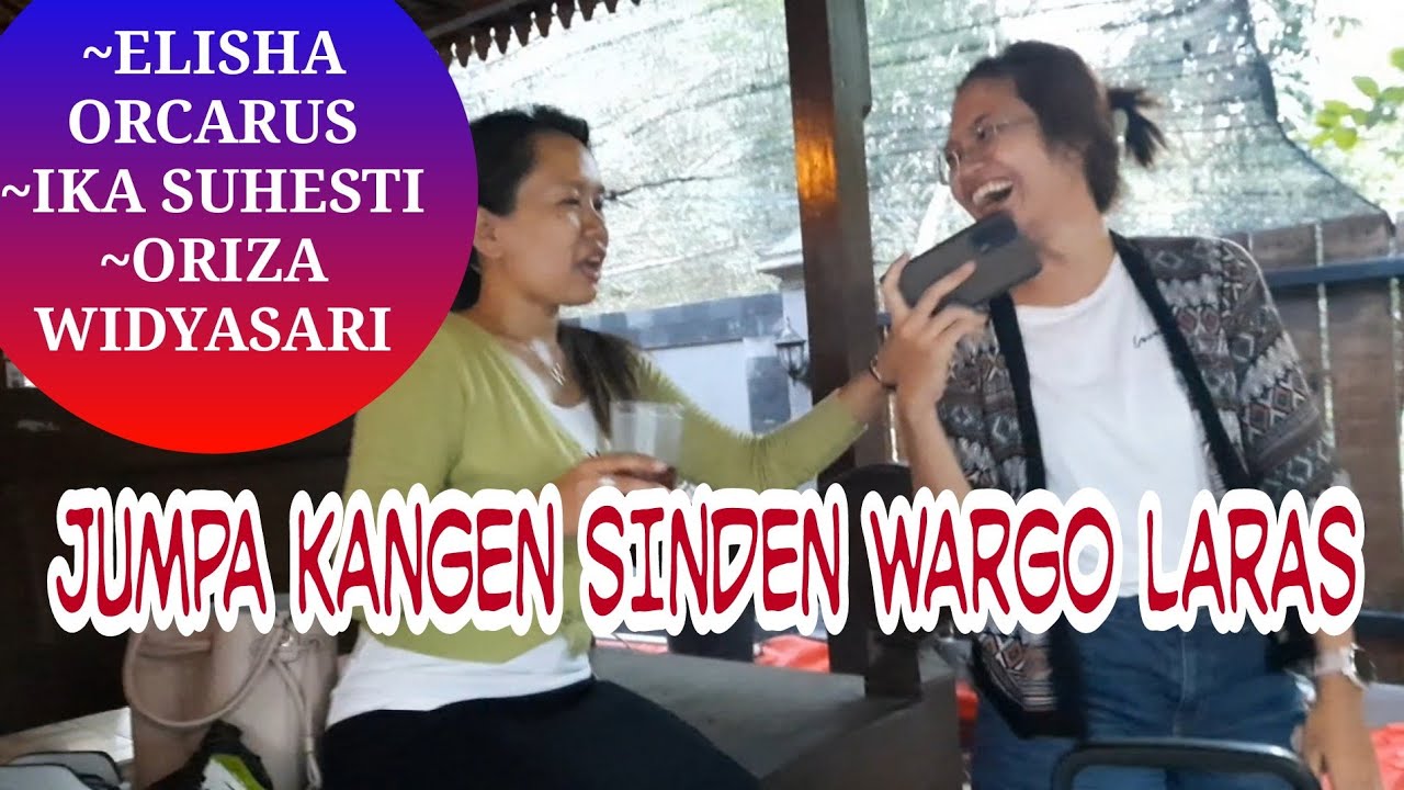 Jumpa Kangen Sinden Wargo Laras | Elisha Orcarus ~ Ika Suhesti ~ Oriza Widyasari