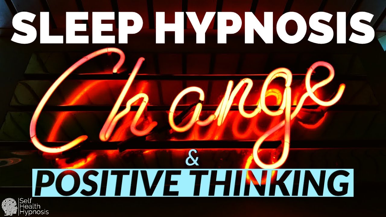 Motivation HYPNOSIS For CHANGE Confidence and Positive Thinking SLEEP Meditation Male Voice