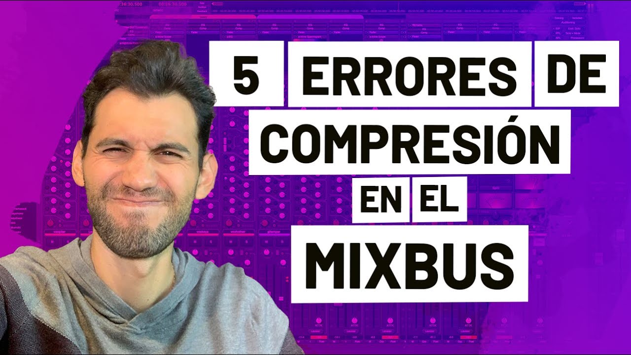 DOMINA la COMPRESIÓN en el MIX BUS: 5 ERRORES a EVITAR