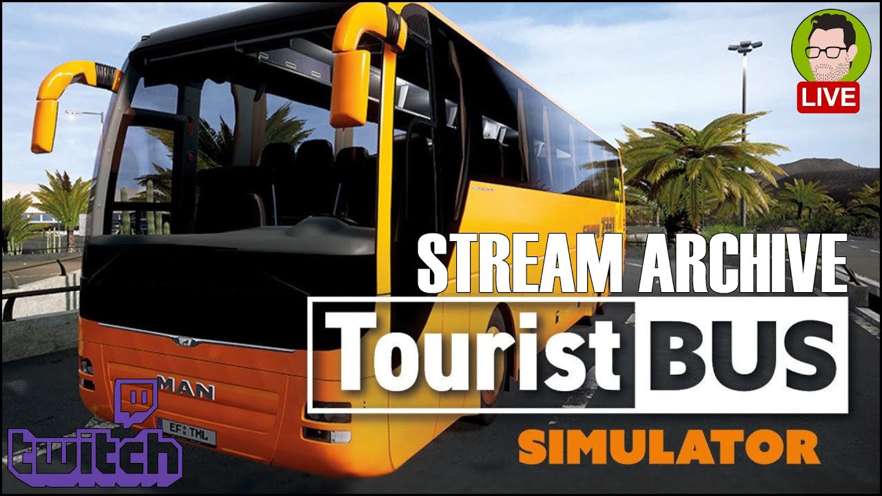 Stream Archive | Tourist Bus Simulator 18/11/23