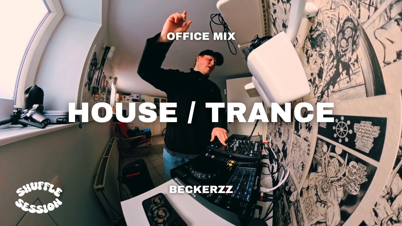 House/trance mix - Shuffle session - Beckerzz