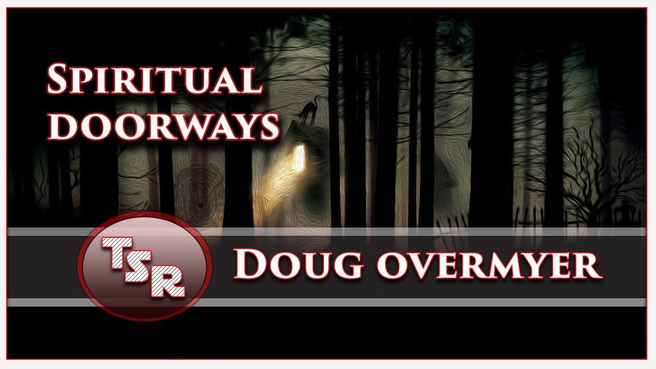 TSR 126: INTERDIMENSIONAL PORTALS and SPIRITUAL DOORWAYS with Doug Overmyer