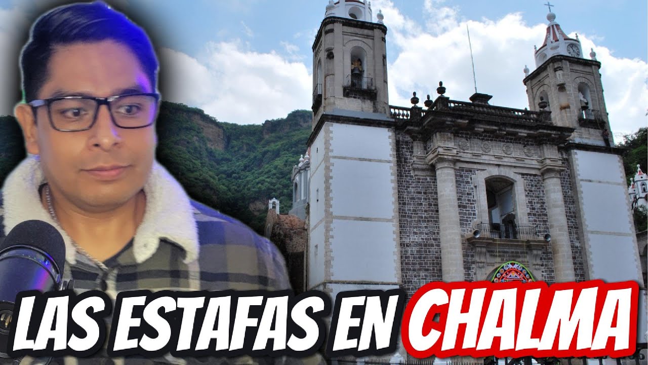 Las ESTAFAS en CHALMA | CHALMITA | EL SE&Ntilde;OR DE CHALMA