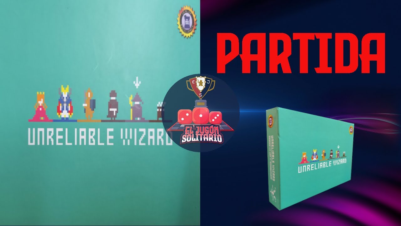 UNRELIABLE WIZARD (PARTIDA)