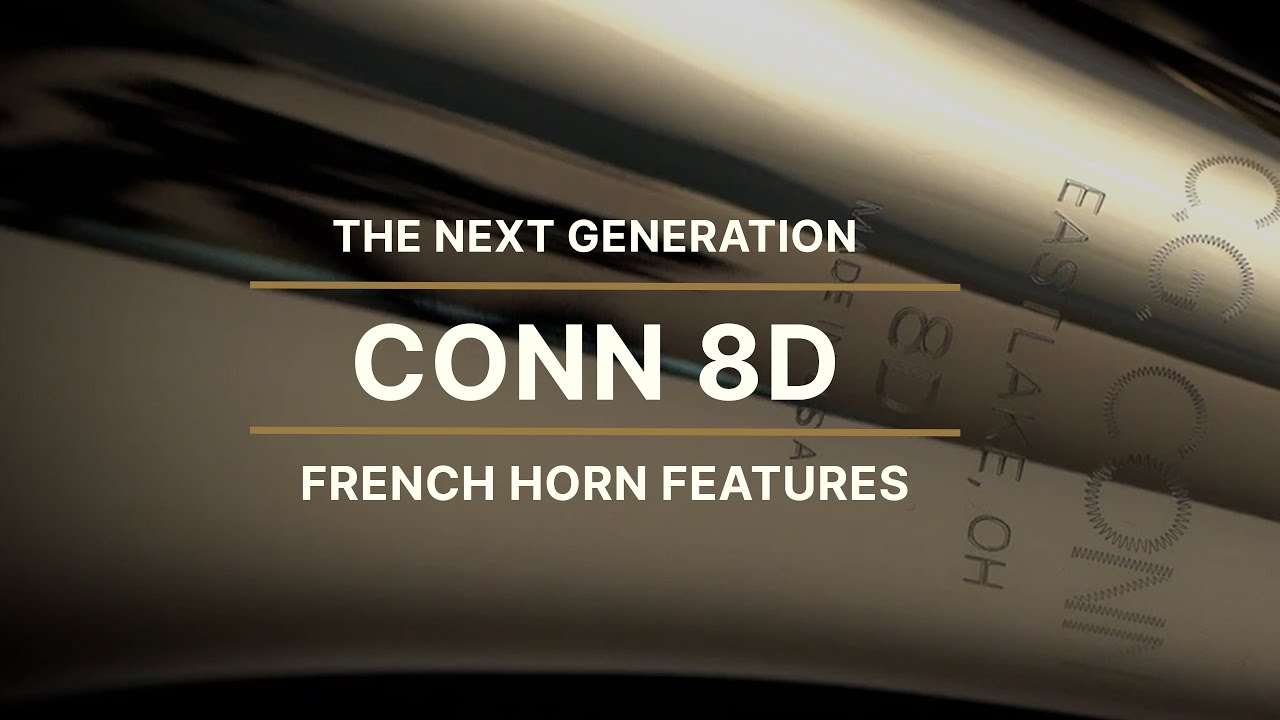 The Next Generation Conn 8D French Horn: Features