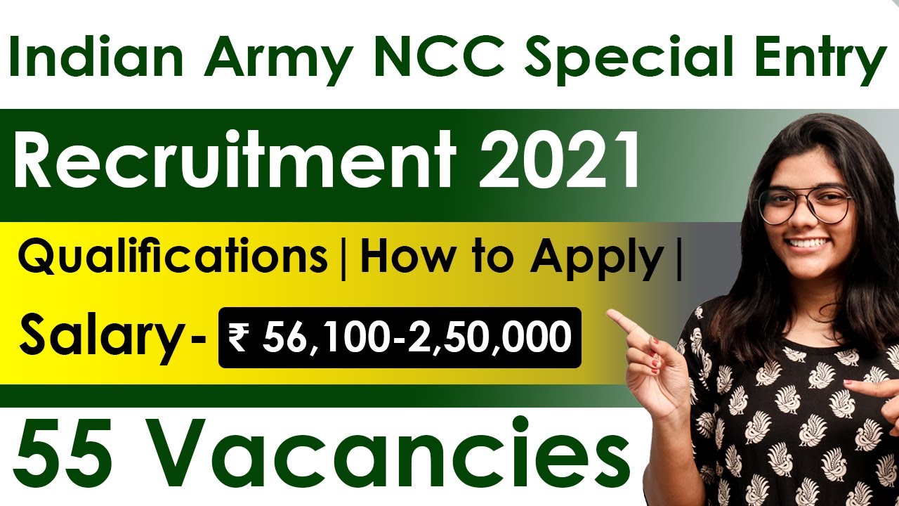 Indian Army NCC Special Entry Recruitment 2021 | Notification for 55 Posts | Indian Army Jobs 2021