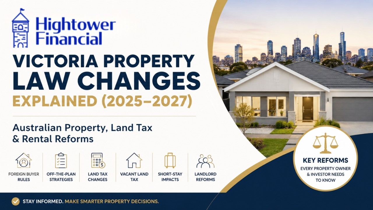 Victoria Property Law Changes Explained (2025&ndash;2027) | Australian Property, Land Tax & Rental Reforms