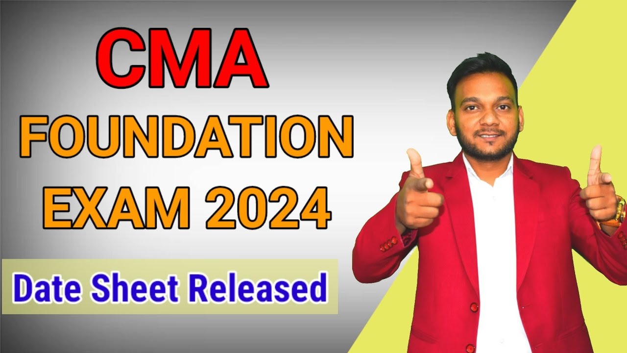 CMA Foundation Date Sheet Released 2024 | ICMAI | #cma#icmai#exam#exam2024