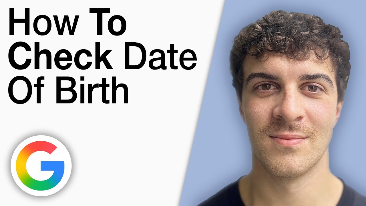 How To Check Date of Birth in Google Account [2025 Full Guide]