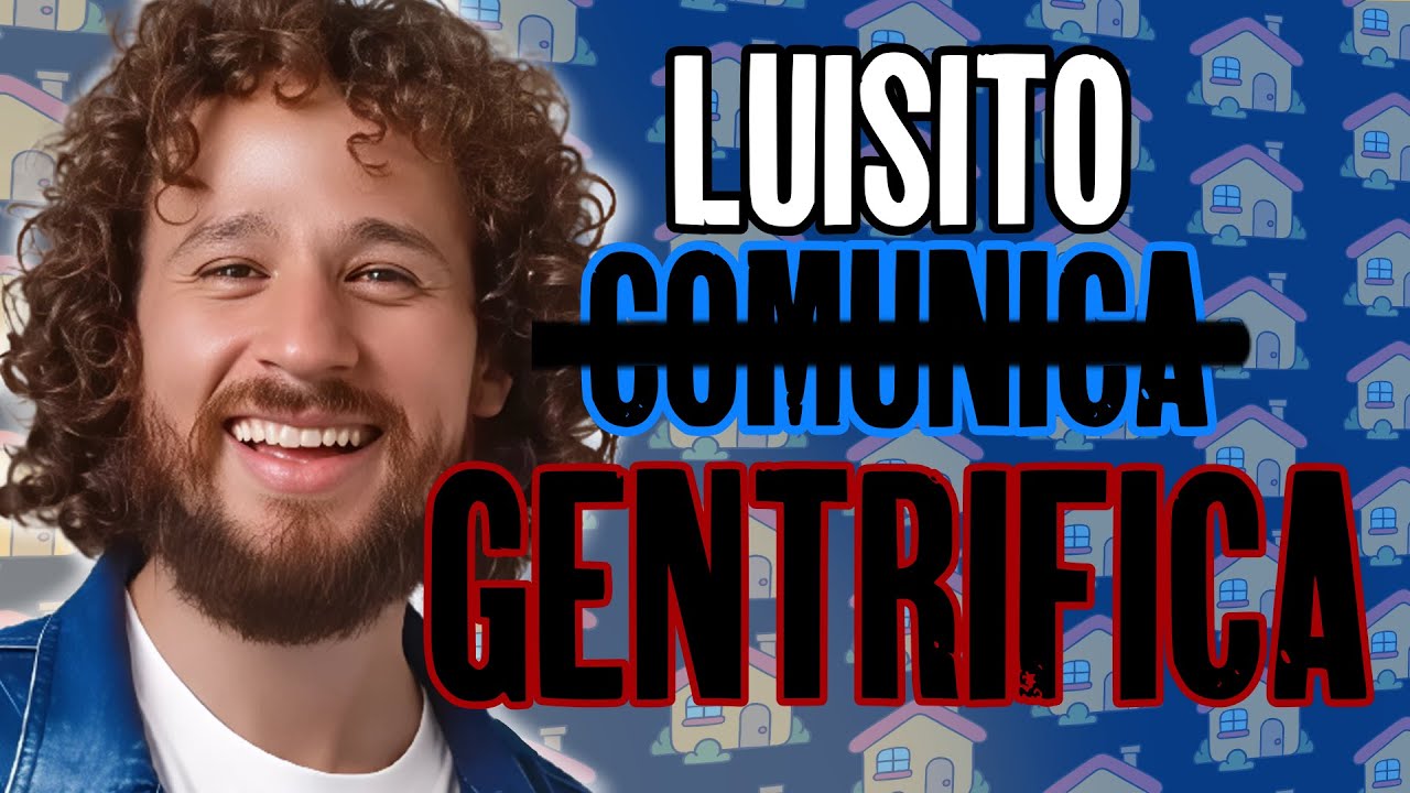 MI PROBLEMA CON: LA GENTRIFICACIÓN