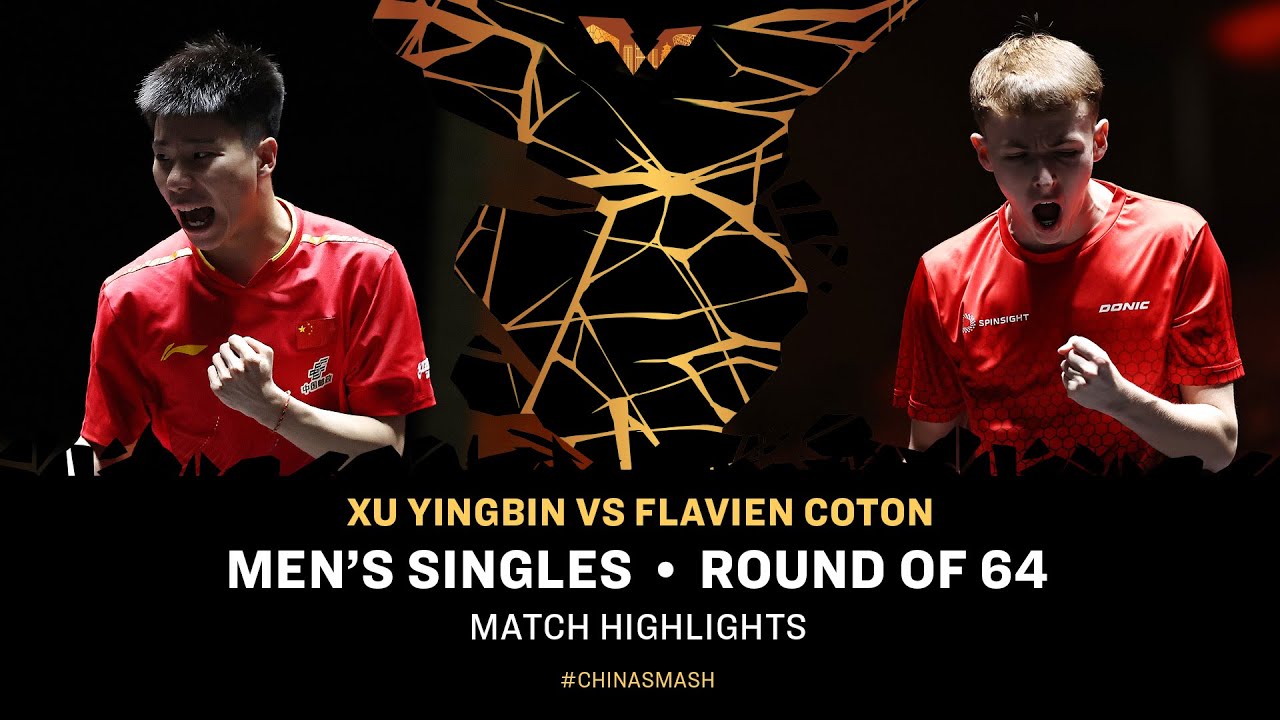 Xu Yingbin vs Flavien Coton | MS R64 | #ChinaSmash 2025