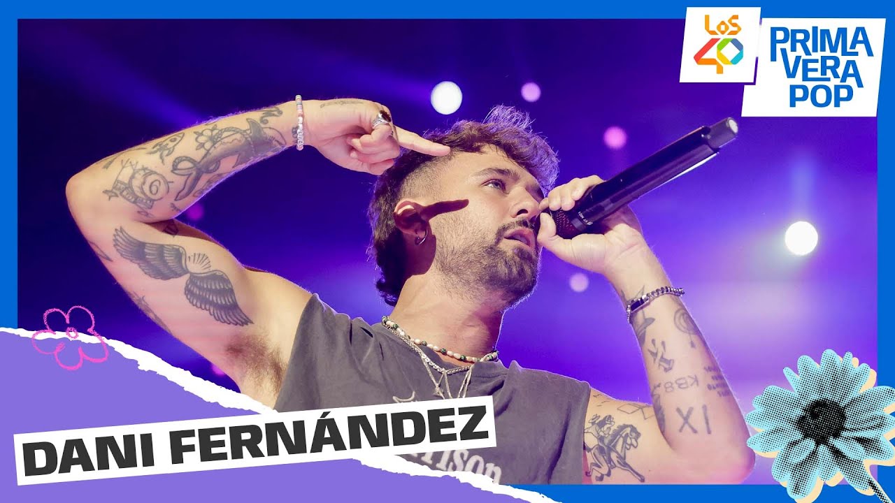 DANI FERNÁNDEZ - Me has invitado a bailar | En directo en LOS40 Primavera Pop 2025