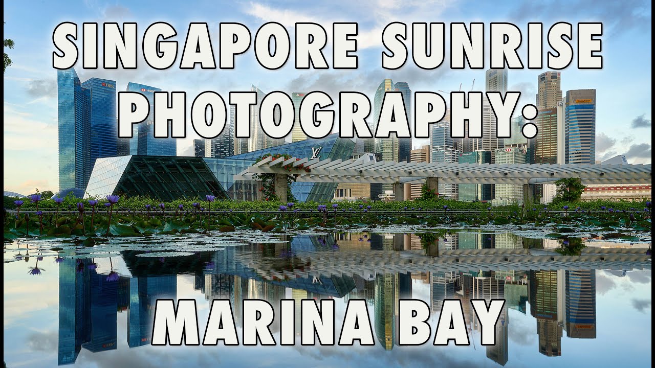 Sunrise shoot in Singapore: Marina Bay