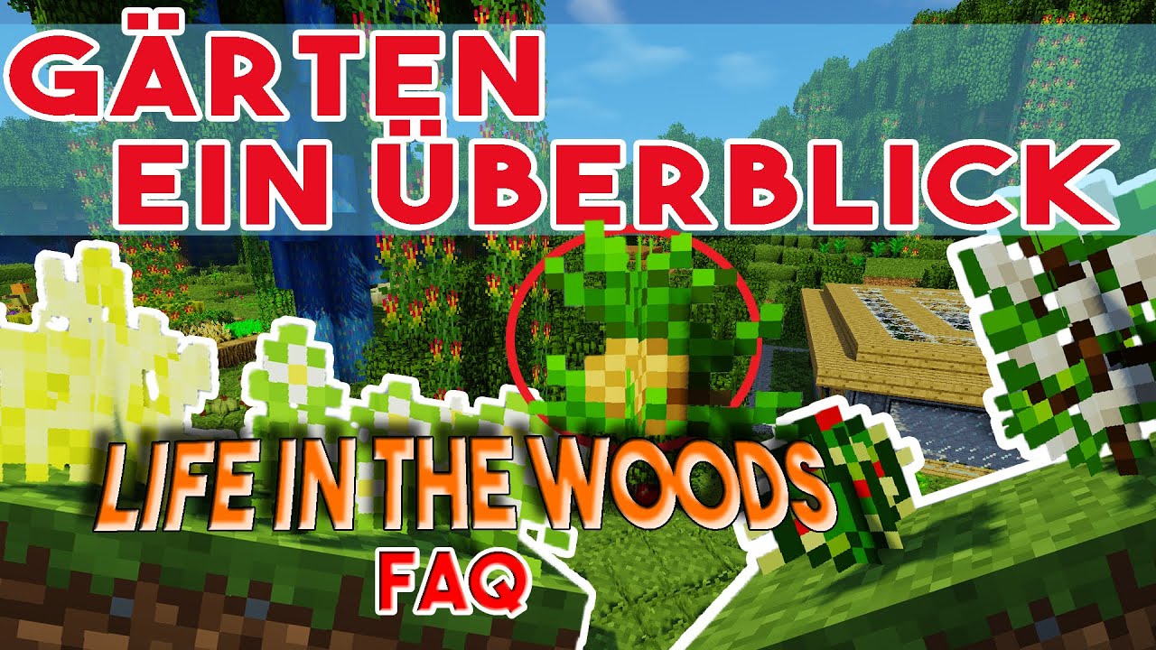 LIFE IN THE WOODS Gardens! Was sind eigentlich G&auml;rten, ein Overview - Minecraft FAQ