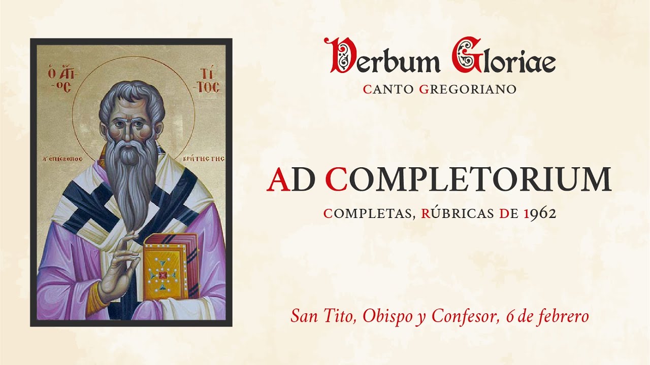 «Ad Completorium» – San Tito, Obispo y Confesor, 6 de febrero