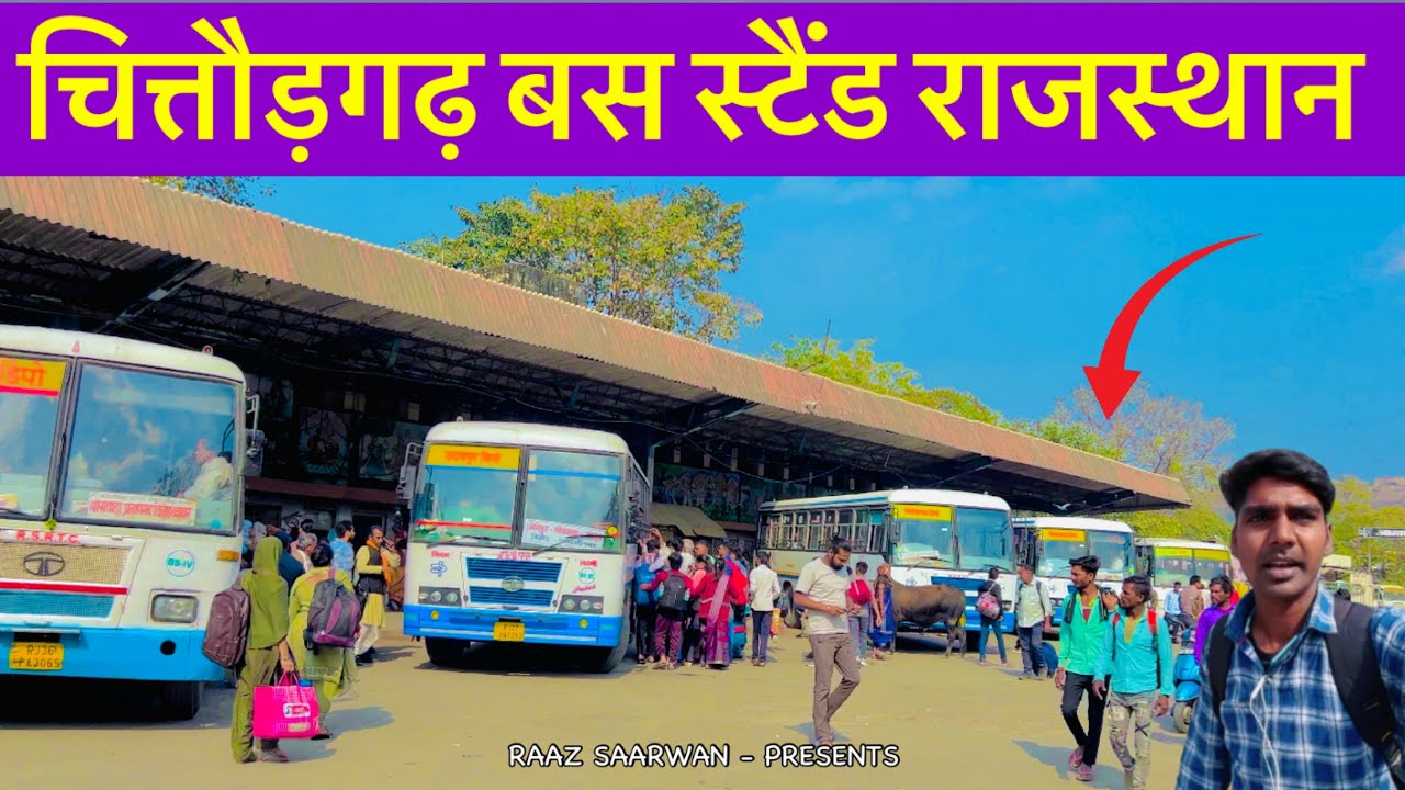 चित्तौड़गढ़ बस स्टैंड राजस्थान - Chittodgarh Bus Stand Rajasthan - Raj Saarwan Dholagarh Vlogs