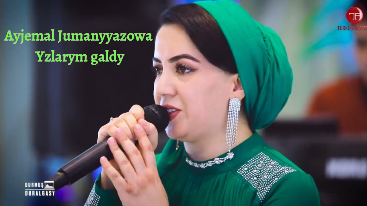 Ayjemal Jumanyyazowa “ Yzlarym galdy “