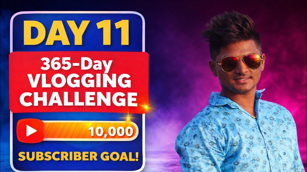 DAY 11| 365 Days Vlogging Challenge | Road to 10,000 Subscribers 🚀🔥 #viral #dailyvideoblog @MrBeast 