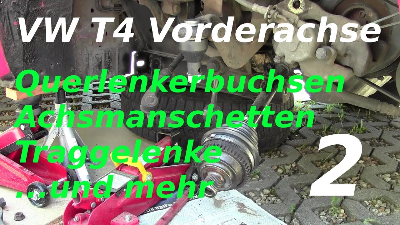 Vorderachse Teil 2: Traggelenke, Querlenkerbuchsen unten und Achsmanschetten (außen&innen) erneuern