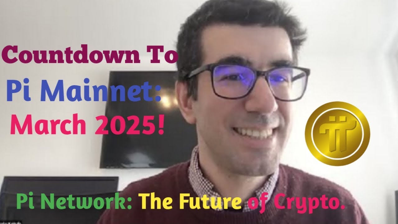 Preparing for Pi Network&rsquo;s Mainnet Launch: Countdown to March 2025 | Pi Network Update today