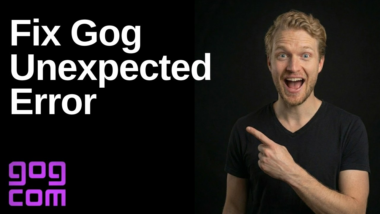 Fix Gog Unexpected Error (Quick Troubleshooting Guide)