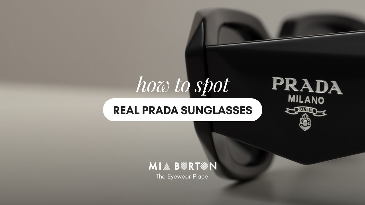 How to Spot Real Prada Sunglasses | Mia Burton