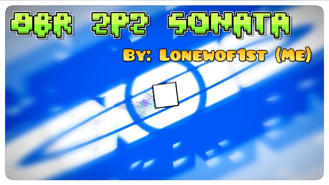 GD: MY FIRST REAL 2.2 LEVEL!!!! | 8BR 2P2 Sonata By: Lonewof1st (Me)