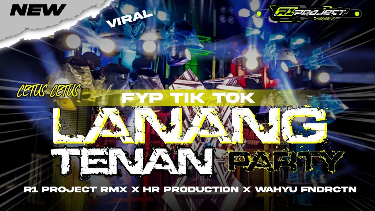 DJ LANANG TENAN STYLE TRAP X PARTY FYP TIK TOK BY R1 PROJECT X HR PRODUCTION 