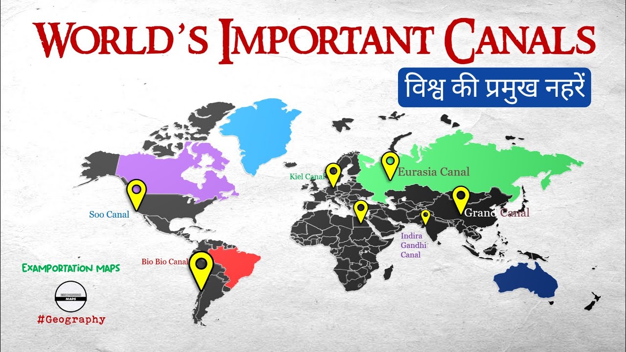 World Important canals | World famous Canals | Canals | World Geography | Maps | Important Canals
