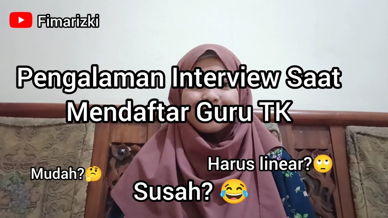 Pengalaman Interview Calon Guru TK
