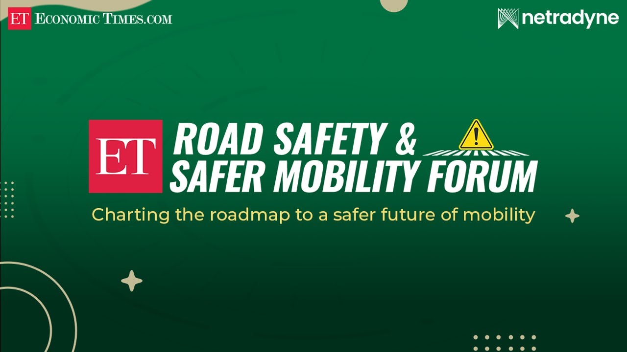 ET Road Safety & Safer Mobility Forum - Delhi Edition | Watch Full Session Here