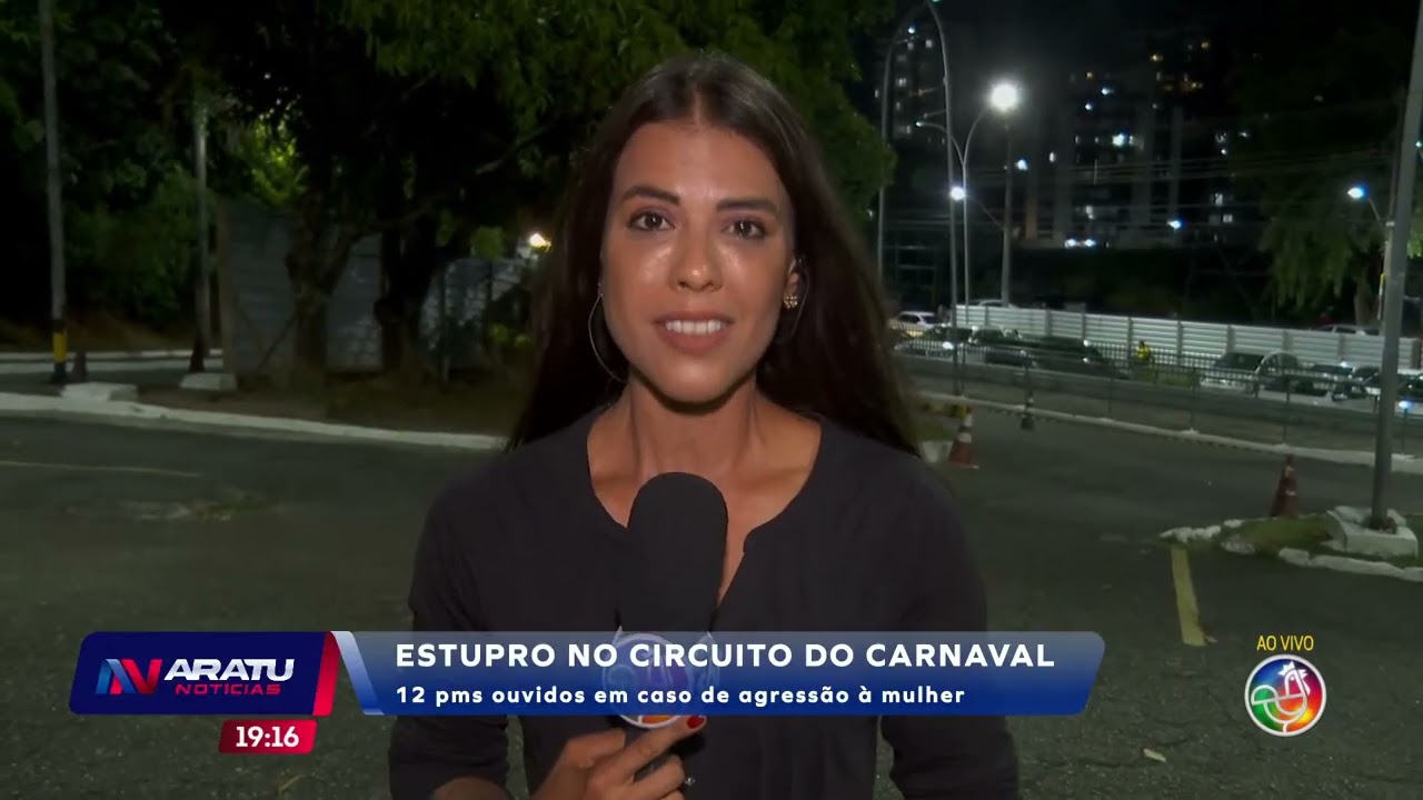 Estupro no circuito do Carnaval | ARATU NOTÍCIAS | TV ARATU
